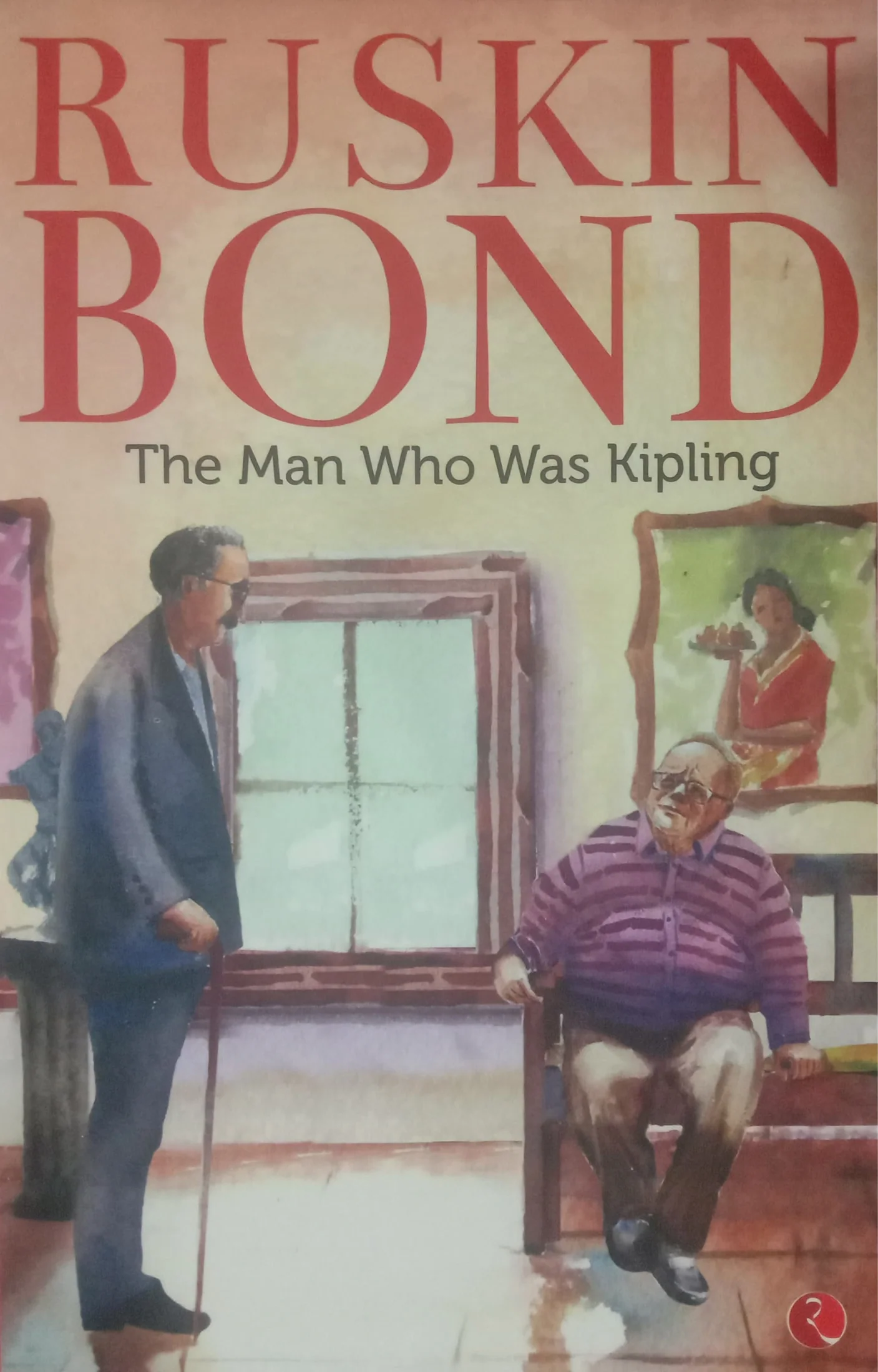 RUSKIN BOND- THE MAN WHO WAS KIPLING